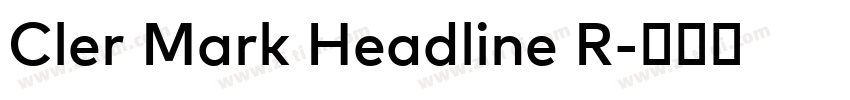 Cler Mark Headline R字体转换